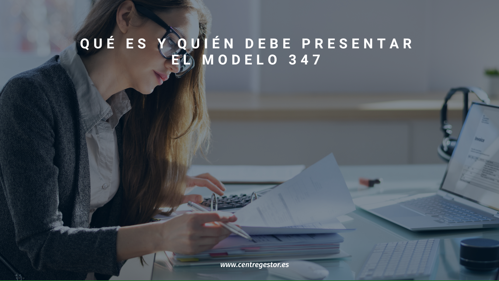 Modelo 347: Declaración anual de operaciones con terceros para autónomos y pymes.