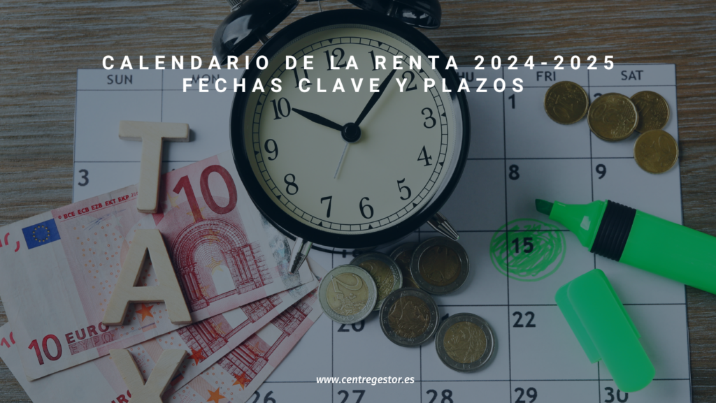 Calendario Declaración de la Renta 2024-2025: fechas, plazos y aspectos ...