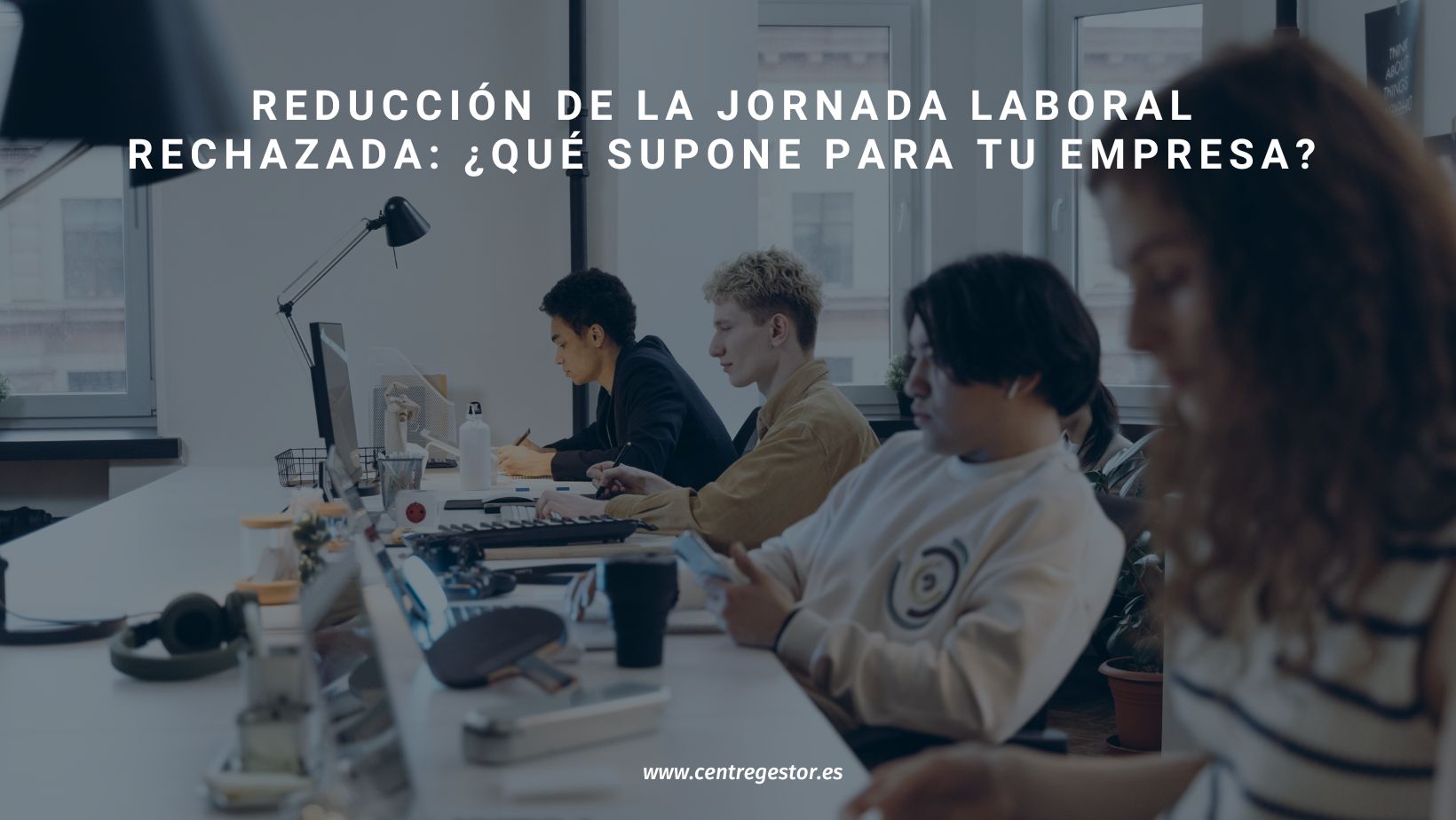 Rechazo a la reducción de la jornada laboral 37,5h en España – Centre Gestor