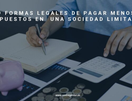 Cómo pagar menos impuestos con una sociedad limitada