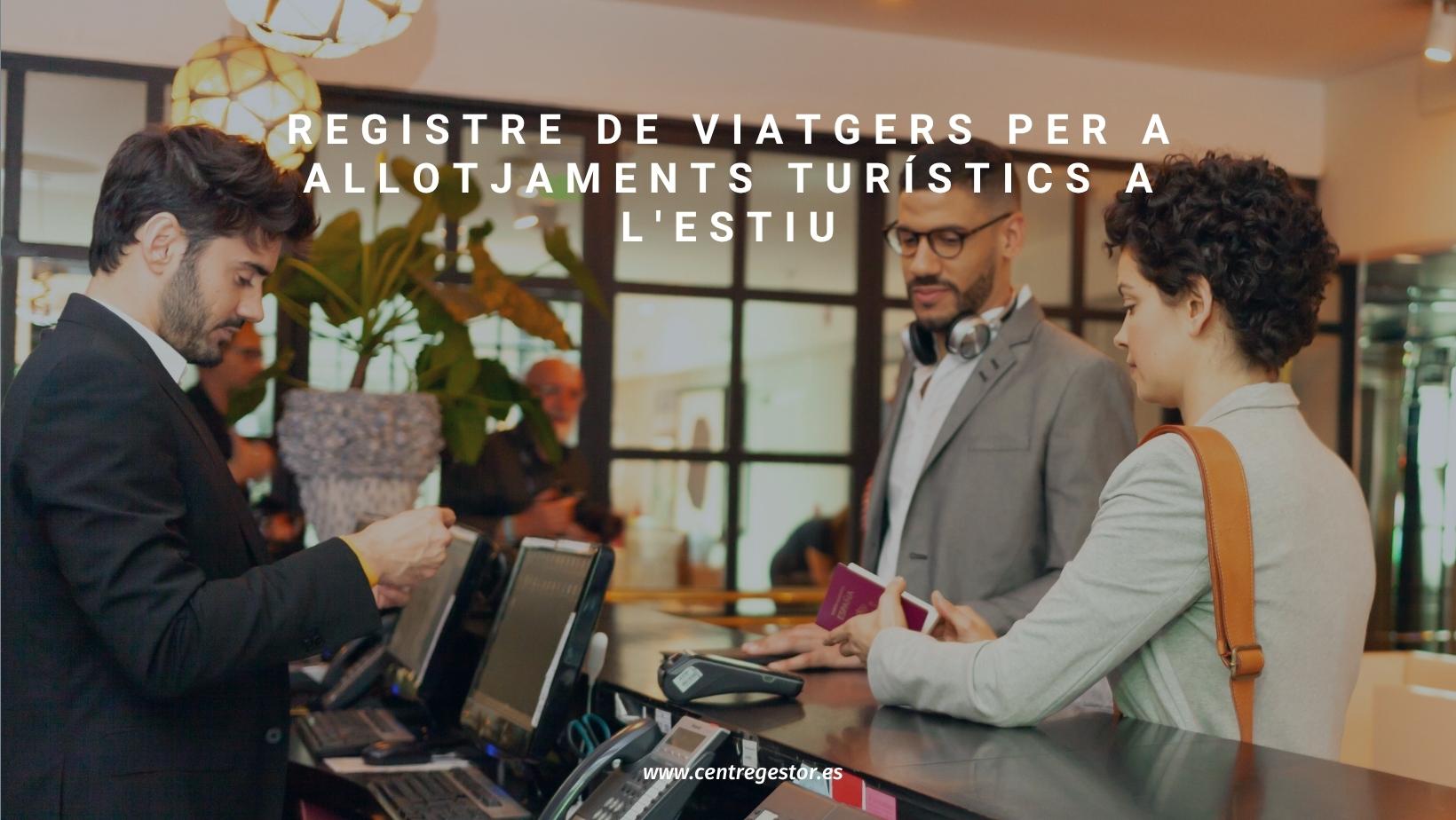 Registre de viatgers per a allotjaments turístics a l'estiu amb Centre Gestor