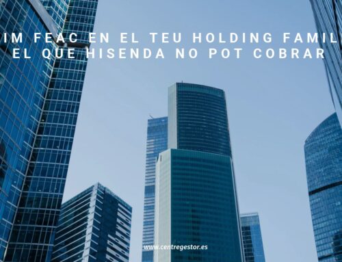 Règim FEAC a la holding familiar: què pot regularitzar Hisenda i què no